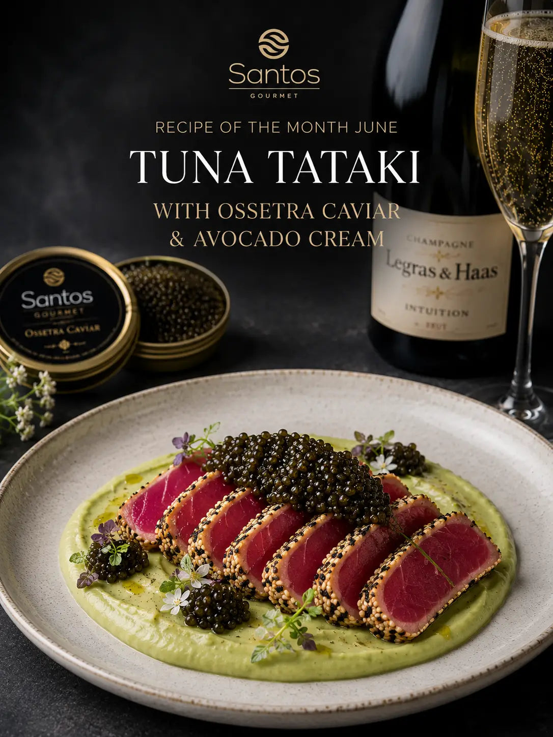 Recipe of the Month – June 2026 – Tuna Tataki with Ossetra Caviar, Avocado Cream & Citrus Olive Oil Santos Gourmet