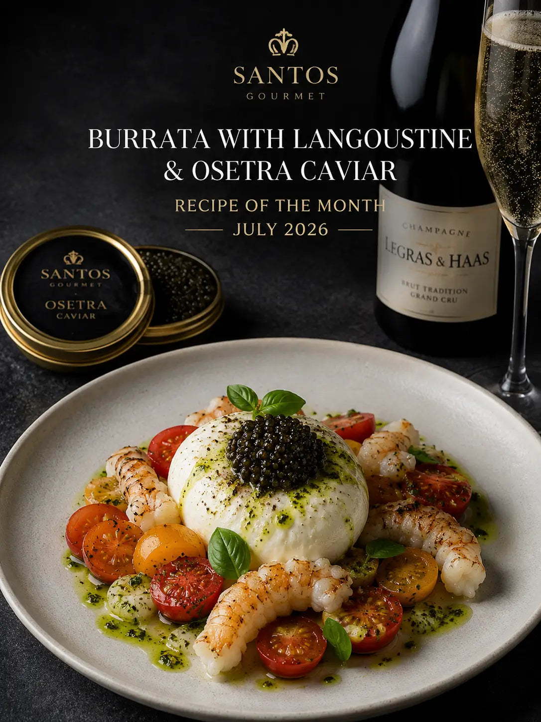 Recipe of the Month – July 2026: Burrata with Marinated Tomatoes, Grilled Langoustine & Ossetra Caviar Santos Gourmet